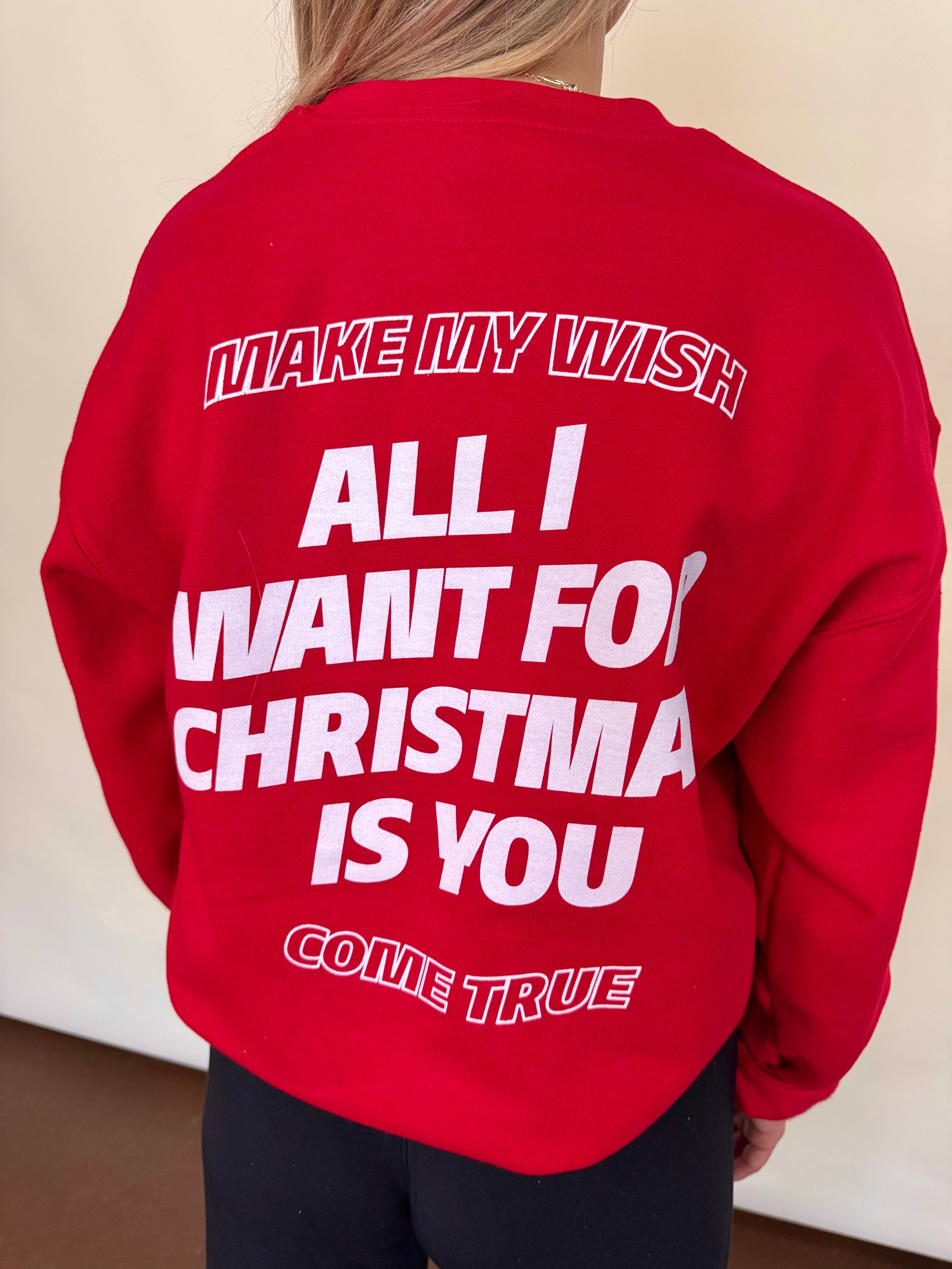 All I want for Christmas Sweatshirt