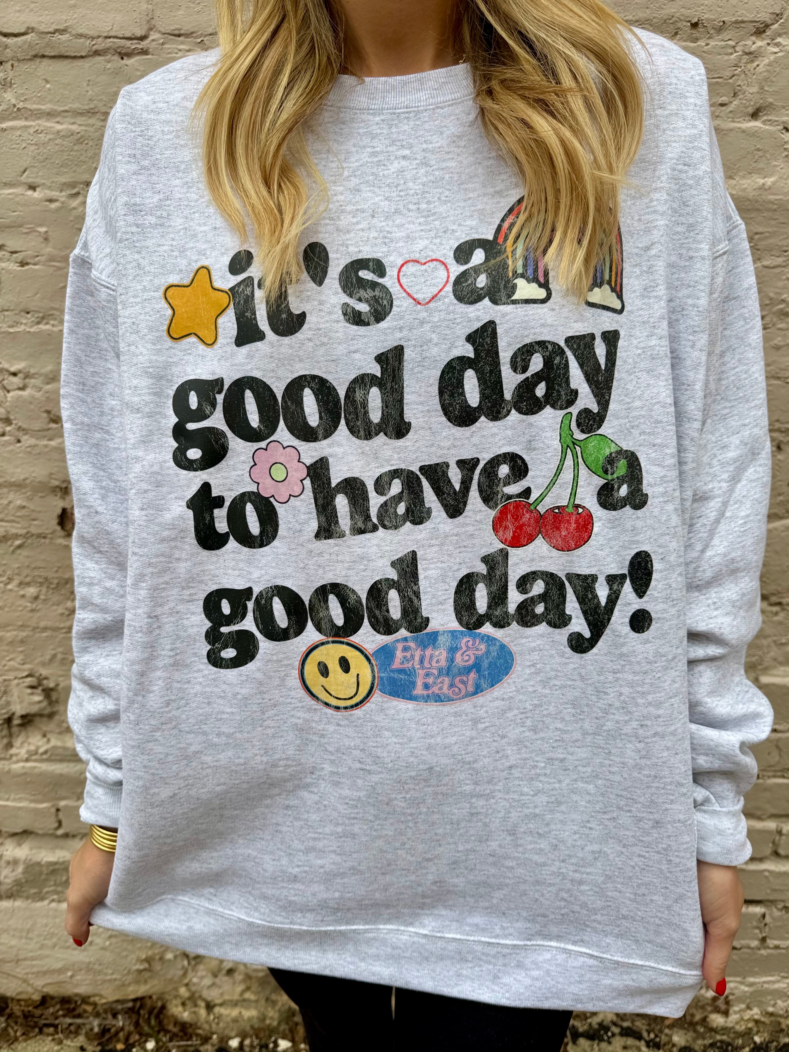 Good Day Sweatshirt