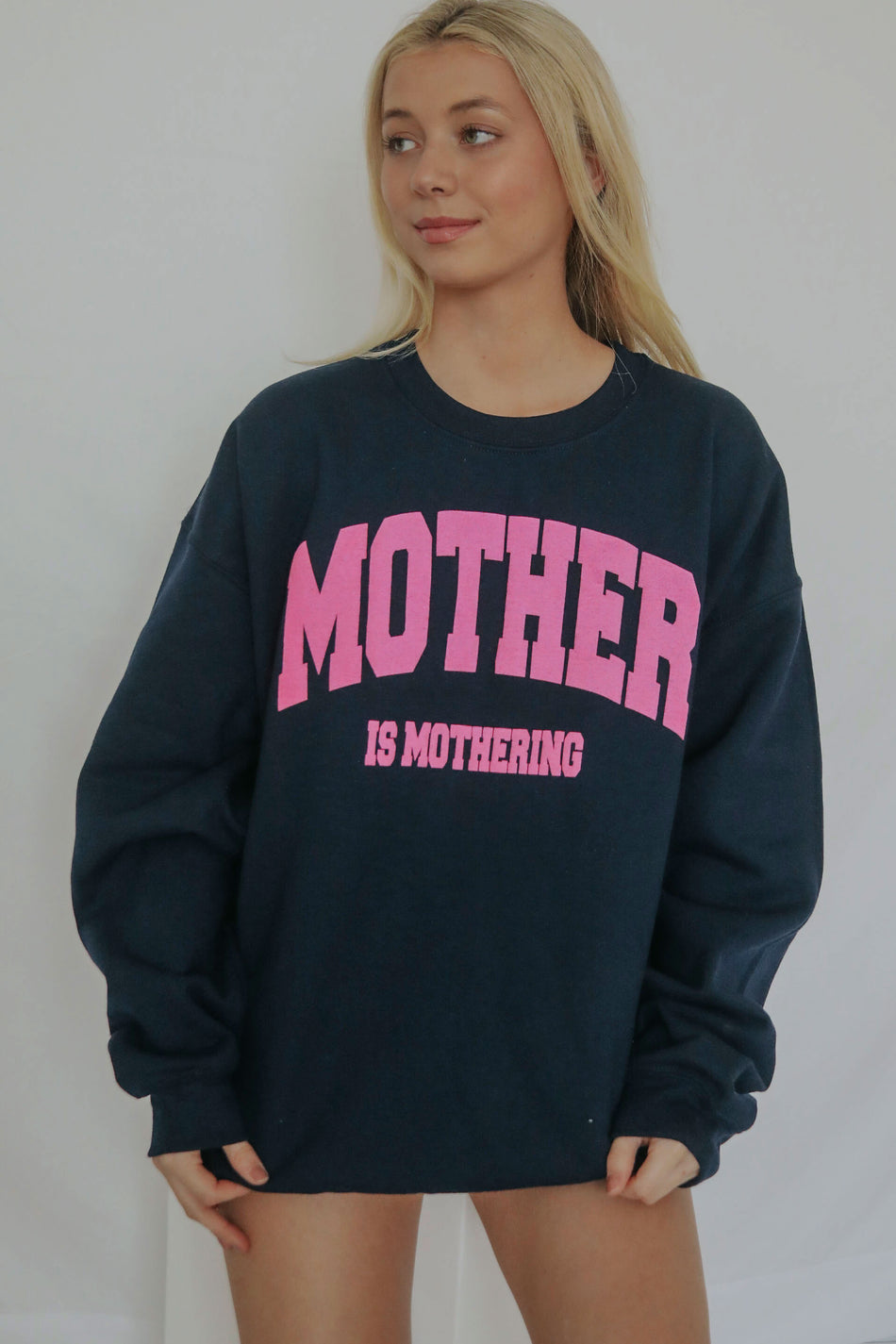 Mother is Mothering Sweatshirt